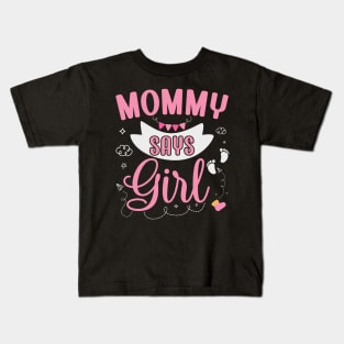 Mom says Girl cute baby matching family party Kids T-Shirt